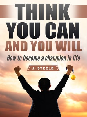 cover image of Think You Can and You Will